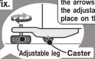 ix. the arrows the adjusta place on th Adjustable leg Caster
