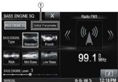 BASS ENGINE SQ BASS ENGINE SQ Initial Parameter BASS ENGINE Type Standard Punch Rich Mid Bass Low Bass BASS ENGINE Level : 3 Radio FM1 99.1 0 MHz MANUAL 12:18 PM