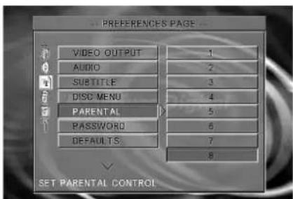 PREFERENCES PAGE VIDEO OUTPUT AUDIO SUBTITLE DISC MENU PARENTAL PASSWORD DEFAULTS 1 2 3 4 5 6 7 8 SET PARENTAL CONTROL