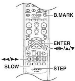 B.MARK ENTER SLOW ONKEYO STEP