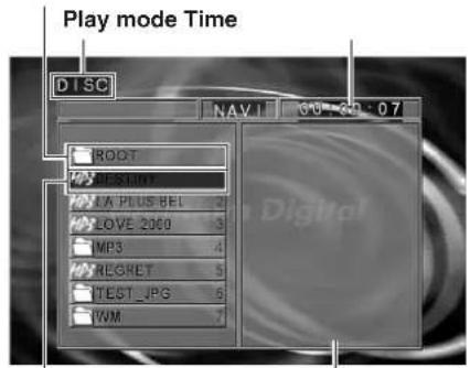Play mode Time DISC NAV1 60 - 60 : 07 ROOT PRESUMT PAX PLUS BEL 2 LOVE 2000 3 MP3 4 REGRET 5 TEST.JPG 6 WM 7