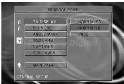 GENERAL PAGE TV DISPLAY NORMAL/PS PIC MODE NORMAL/LB ANGLE MARK WIDE OSO LANG Digital CAPTIONS SCR SAVER MAIN PAGE GENERAL SETUP