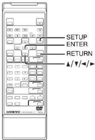SETUP ENTER RETURN ▲/▼/◄/► ONEYO DVD