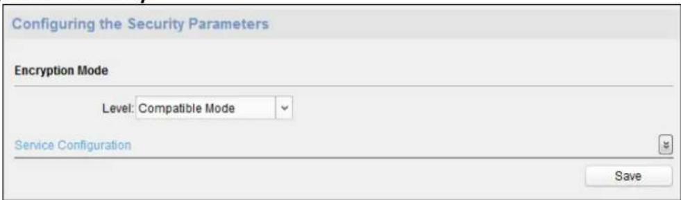 Configuring the Security Parameters Encryption Mode Level: Compatible Mode Service Configuration Save