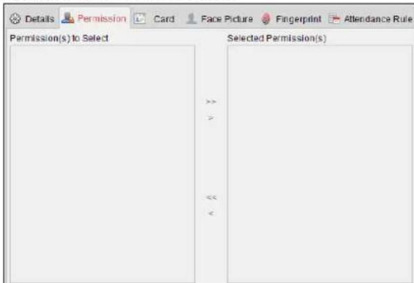 Details Permission Card Face Picture Fingerprint Attendance Rule Permission(s) to Select Selected Permission(s) >> > <<