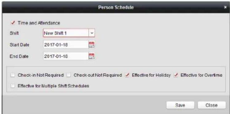 Person Schedule ✓ Time and Attendance Shift New Shift 1 Start Date 2017-01-16 End Date 2017-01-16 Check-in Not Required Check-out Not Required Effective for Holiday Effective for Overtime Effective for Multiple Shift Schedules Save Close