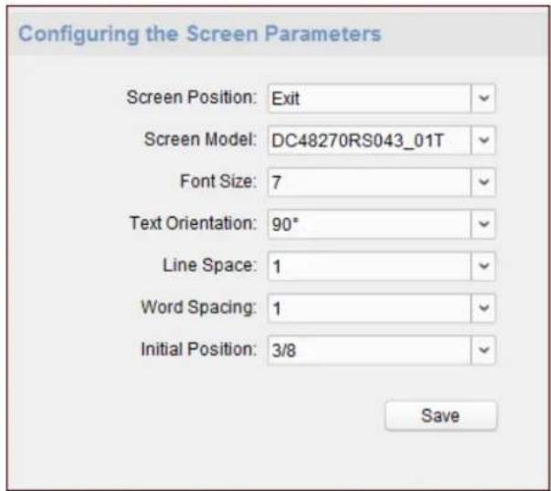 Configuring the Screen Parameters Screen Position: Exit Screen Model: DC48270RS043_01T Font Size: 7 Text Orientation: 90° Line Space: 1 Word Spacing: 1 Initial Position: 3/8 Save