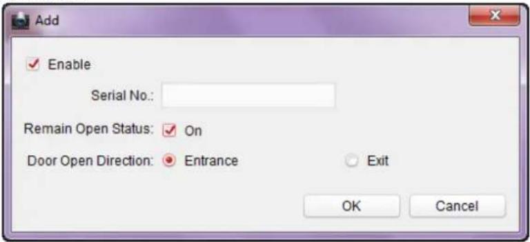Add Enable Serial No: Remain Open Status: ✓ On Door Open Direction: ● Entrance Exit OK Cancel