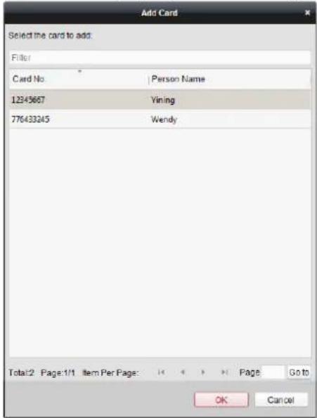Add Card Select the card to add: Filter Card No. | Person Name 12345667 Yining 776433245 Wendy Total:2 Page:1/1 Item Per Page: Page Go to OK Cancel