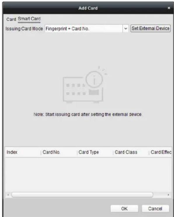Add Card Card Smart Card Issuing Card Mode Fingerprint + Card No. Set External Device Note: Start issuing card after setting the external device. Index Card No. Card Type Card Class Card Effect OK Cancel