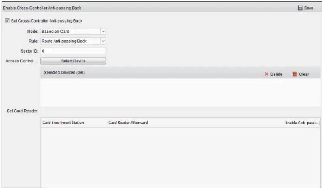 Enable Cross-Controller Anti-passing Back ✓ Set Cross-Controller Anti-passing Back Mode: Based on Card Rule: Route Anti-passing Back Sector ID: 0 Access Control: Select Device Selected Devices (0/0) ✗ Delete ✓ Clear Set Card Reader: Card Enrollment Station | Card Reader Afterward Enable Anti-passi...