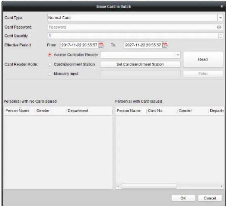 Issue Card in Batch Card Type: Normal Card Card Password: Password Card Quantity: 1 Effective Period From 2017-11-22 20:55.57 To 2027-11-22 20:55.57 Access Controller Reader Card Reader Mode: Card Enrollment Station Set Card Enrollment Station Read Manually Input Enter Person(s) with No Card Issued Person(s) with Card Issued Person Name Gender Department Person Name Card No Gender Departn OK Cancel