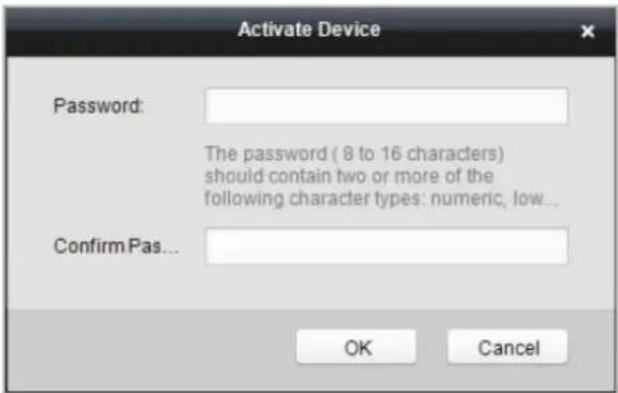 Activate Device Password: The password ( 8 to 16 characters) should contain two or more of the following character types: numeric, low... ConfirmPas... OK Cancel