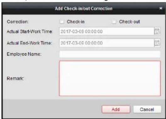 Add Check-in/out Correction Correction: Check-in Check-out Actual Start-Work Time: 2017-03-09 00:00:00 Actual End-Work Time: 2017-03-09 00:00:00 Employee Name: Remark: Add Cancel