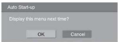 Auto Start-up Display this menu next time? OK Cancel