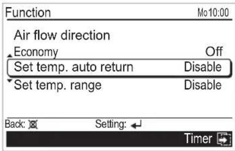 Function Air flow direction Economy Set temp. auto return Set temp. range Mo 10:00 Off Disable Disable Back: Setting: Timer
