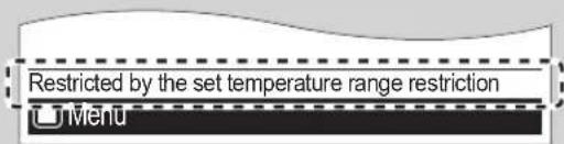 Restricted by the set temperature range restriction Menu