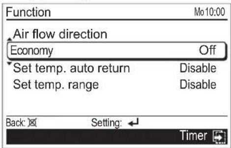 Function Air flow direction Economy Off Set temp. auto return Disable Set temp. range Disable Back: Setting: Timer