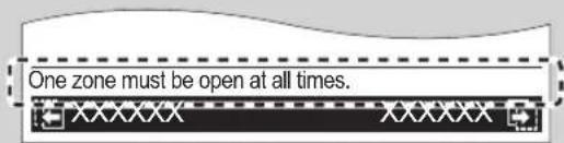 One zone must be open at all times.