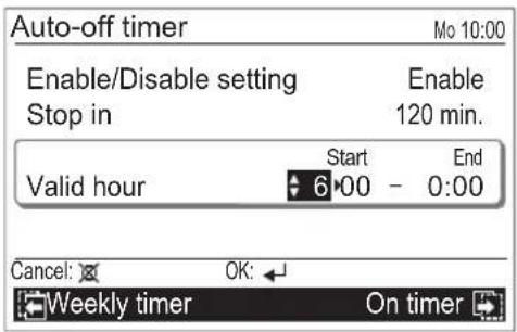 Auto-off timer Enable/Disable setting Stop in Enable 120 min. Start End Valid hour 6 00 - 0:00 Cancel: OK: Weekly timer On timer