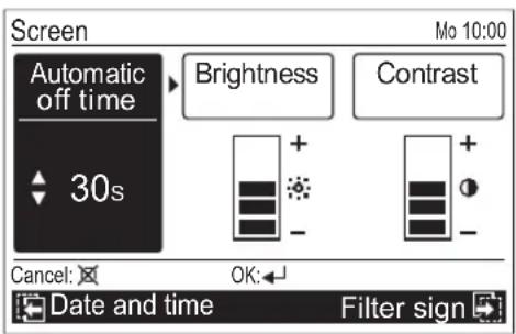 Screen Automatic off time 30s Brightness Contrast Cancel: OK: Date and time Filter sign