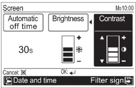 Screen Automatic off time Brightness 30s Contrast Cancel: OK: Date and time Filter sign