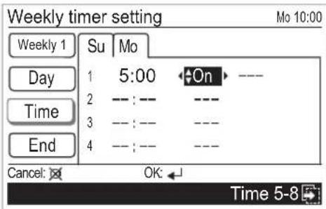Weekly timer setting Mo 10:00 Weekly 1 Su | Mo Day 1 5:00 On --- 2 --- : --- --- Time 3 --- : --- --- 4 --- : --- --- End Cancel: OK Time 5-8