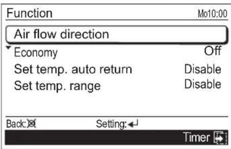 Function Mo10:00 Air flow direction Economy Off Set temp. auto return Disable Set temp. range Disable Back: Setting: Timer
