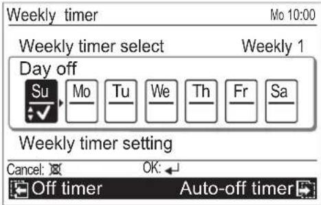 Weekly timer Mo 10:00 Weekly timer select Weekly 1 Day off Su Mo Tu We Th Fr Sa Weekly timer setting Cancel: OK: Off timer Auto-off timer