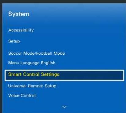 System Accessibility Setup Soccer Mode/Football Mode Menu Language English Smart Control Settings Universal Remote Setup Voice Control