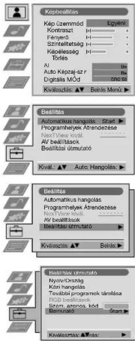 Képbeállítás Kép üzemmód: Egyéni Kontraszt Fényerő Színtelítettség Képélesség Törlés AI Auto Képzaj-szűrő Digitális Mód CNO 50 Kiválasztás: ▲ Beírás Menü: Beállítás Automatikus hangolás Start Programhelyek Átrendezése NextView kivál AV beállítások Beállítási útmutató Kivál.: ▲ Auto Hangolás: Beállít…