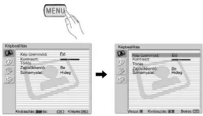 MENU Képbeállítás Kép üzemmód: Élő Kontraszt: Törlés Zajcsökkentő: Be Színárnyalat: Hideg Kiválasztás: Beírás: (OK) Kilépés: (OK) Képbeállítás Kép üzemmód: Élő Kontraszt: Törlés Zajcsökkentő: Be Színárnyalat: Hideg Vissza: Kiválasztás: Beírás: (OK)