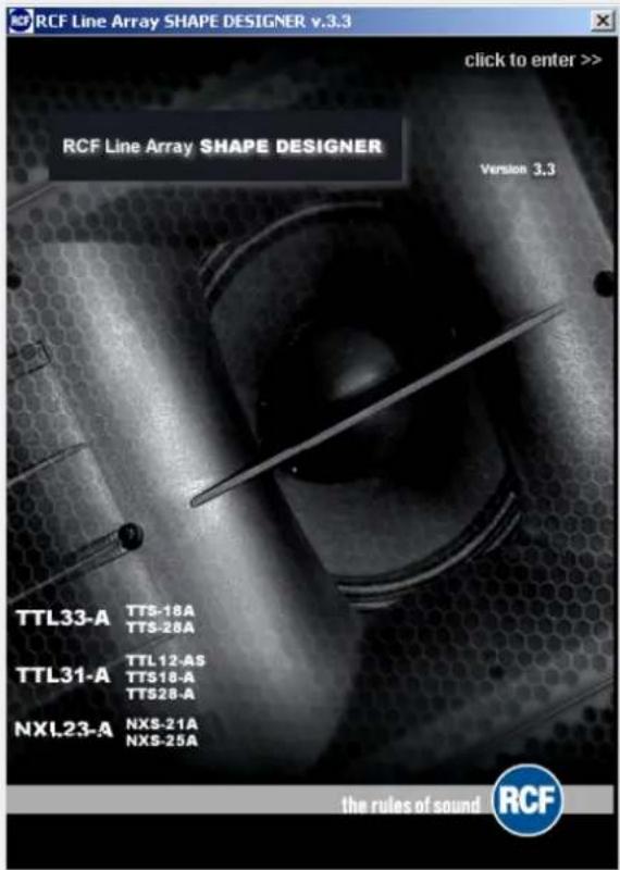 RCF Line Array SHAPE DESIGNER v.3.3 click to enter >> RCF Line Array SHAPE DESIGNER Version 3.3 TTL33-A TTS-18A TTS-28A TTL31-A TTL12-AS TTS18-A TTS28-A NXL23-A NX5-21A NX5-25A the rules of sound RCF