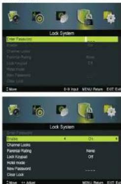 Lock System Inner Password Balance Chamber Locks Lock Password Lock Preset Lock Preset Clear Lock More 0-9 Input MENU Return EXIT End Lock System Inner Password Balance 4 On Channel Locks Parental Rating None Lock Preset Off Hotel mode New Password - Clear Lock More + Adjust MENU Return EXIT End