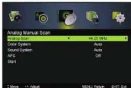 Analog Manual Scan Analog System: 44.00 MHz Color System: Auto Sound System: Auto AFC: ON Start