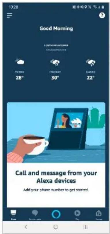 10:28 Good Morning I enjoy the people's experience A lot of new people's experience Pinning 28° Afternoon 30° Evening 22° Call and message from your Alexa devices Add your phone number to get started.