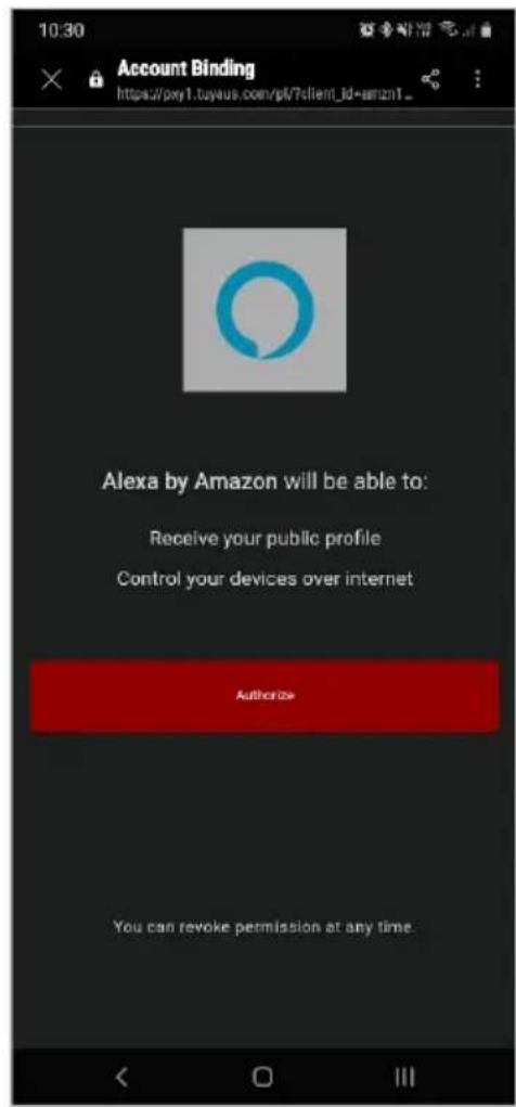 10:30 Account Binding https://pey1.tuyaus.com/pf/?client_id=amzn1... Alexa by Amazon will be able to: Receive your public profile Control your devices over internet Authorize You can revoke permission at any time.