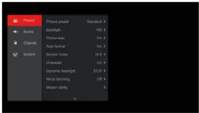 Picture Sound Channel System Picture preset Standard > Backlight 100 > Flicker-lass On > Auto format On > Screen mode Yes > Overscan On > Dynamic backlight EDD > Micro dimming Off > Motion dainty >