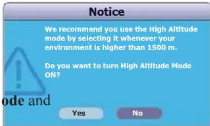 Notice We recommend you use the High Altitude mode by selecting it whenever your environment is higher than 1500 m. Do you want to turn High Altitude Mode ON? Code and Yes No