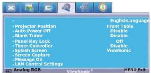 • Projector Position • Auto Power Off • Blank Timer • Panel Key Lock • Timer Controller • Splash Screen • Screen Capture • Message On • LAN Control Settings EnglishLanguage Front Table Disable Disable Off Disable ViewSonic Analog RGB MENU Exit