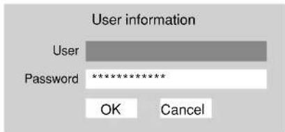 User information User Password ********** OK Cancel