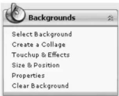 Backgrounds Select Background Create a Collage Touchup & Effects Size & Position Properties Clear Background