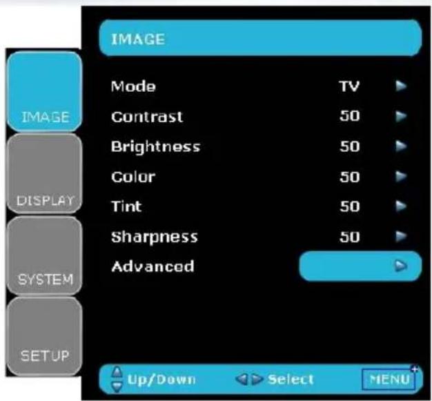 IMAGE Mode TV Contrast 50 Brightness 50 Color 50 Tint 50 Sharpness 50 Advanced UP/Down Select MENU