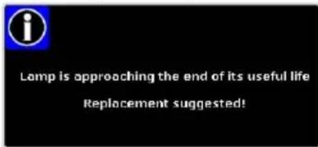 Lamp is approaching the end of its useful life Replacement suggested!