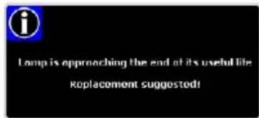i Lamp is approaching the end of its useful life Replacement suggested!