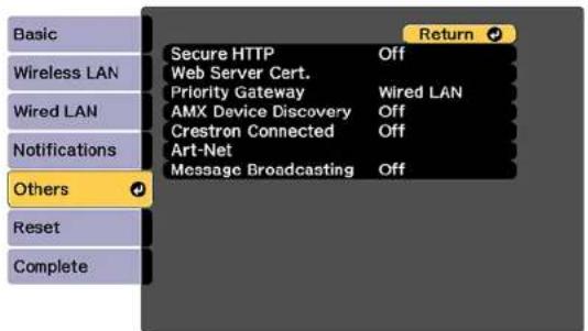 Basic Wireless LAN Wired LAN Notifications Others Reset Complete Secure HTTP Web Server Cert. Priority Gateway AMX Device Discovery Crestron Connected Art-Net Message Broadcasting Return Off Wired LAN Off Off