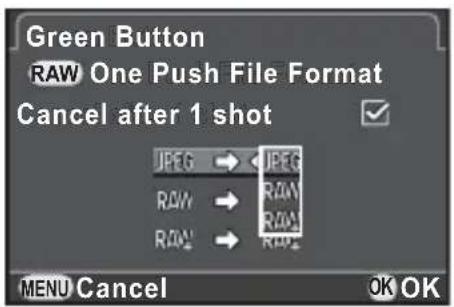 Green Button RAW One Push File Format Cancel after 1 shot JPEG → JPEG RAW → RAW RAW' → RAW' MENU Cancel OK OK