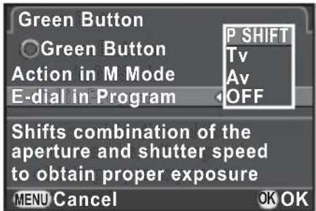 Green Button ○ Green Button Action in M Mode E-dial in Program P SHIFT Tv Av OFF Shifts combination of the aperture and shutter speed to obtain proper exposure MENU Cancel OK OK