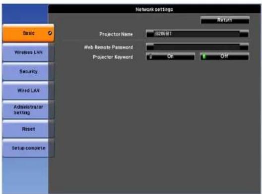 Network settings Basic Wireless LAN Security Wired LAN Administrator Setting Reset Setup complete Return Projector Name: JX26881 Web Remote Password: Projector Keyword: On Off