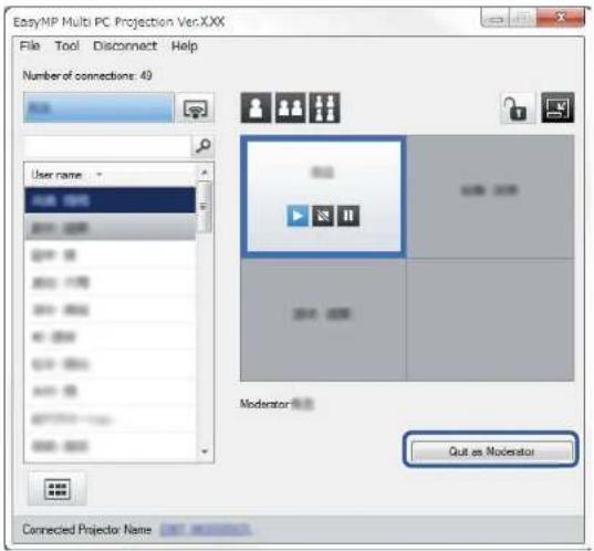 EasyMP Multi PC Projection Ver.XXX File Tool Disconnect Help Number of connections: 40 User name * Moderator Out as Moderator Connected Projector Name